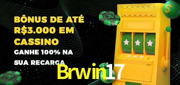 Brwin17 melhor bônus de depósito